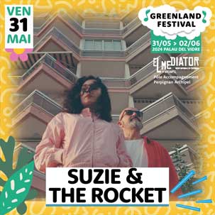 Suzie & the Rocket - Greenland Festival - 31 mai